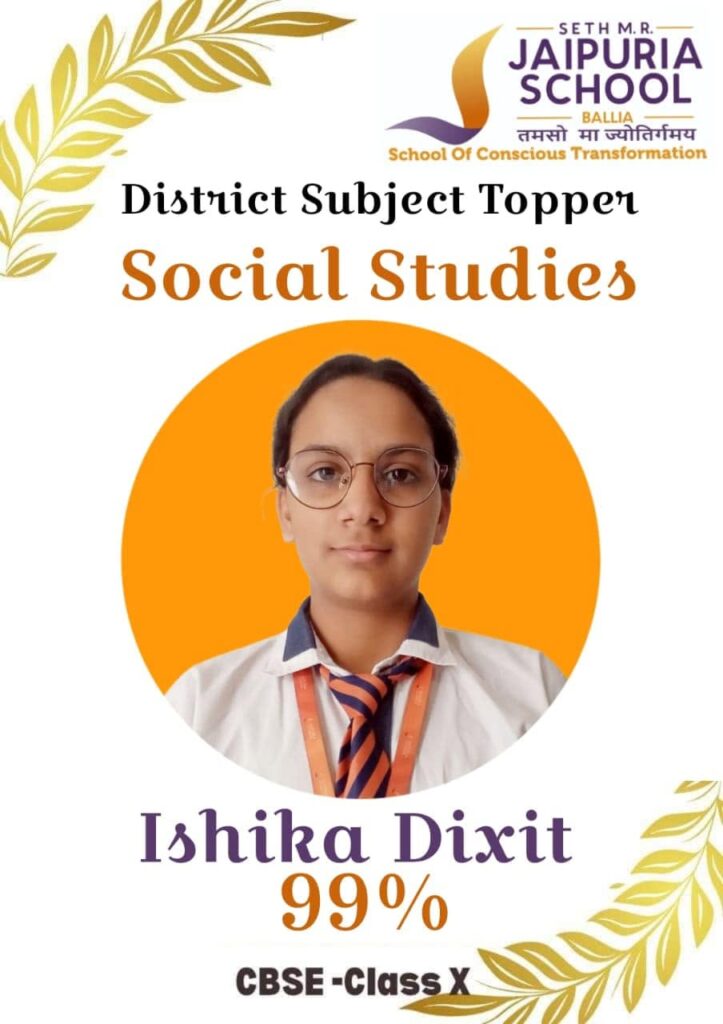 Certificate-style graphic announcing a district subject topper in Social Studies; features a student portrait in an orange circle, name Ishika Dixit, 99% score, CBSE Class X, with school branding in the corner.